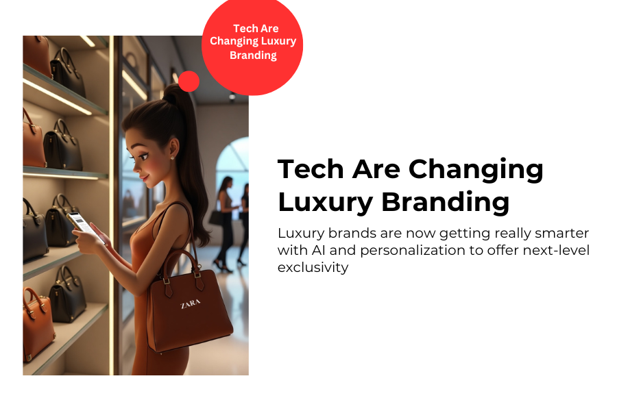 tech are changing luxury branding