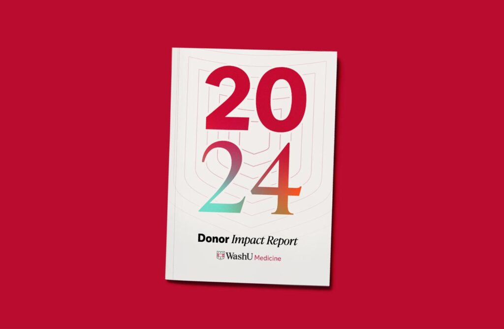 The cover of a donor impact report, designed with the new WashU Medicine brand identity