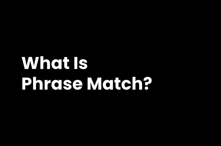 phrase match in ppc